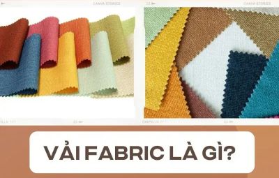 Fabric l&agrave; g&igrave;? Ph&acirc;n biệt vải Fabric v&agrave; vải Textile ch&iacute;nh x&aacute;c nhất