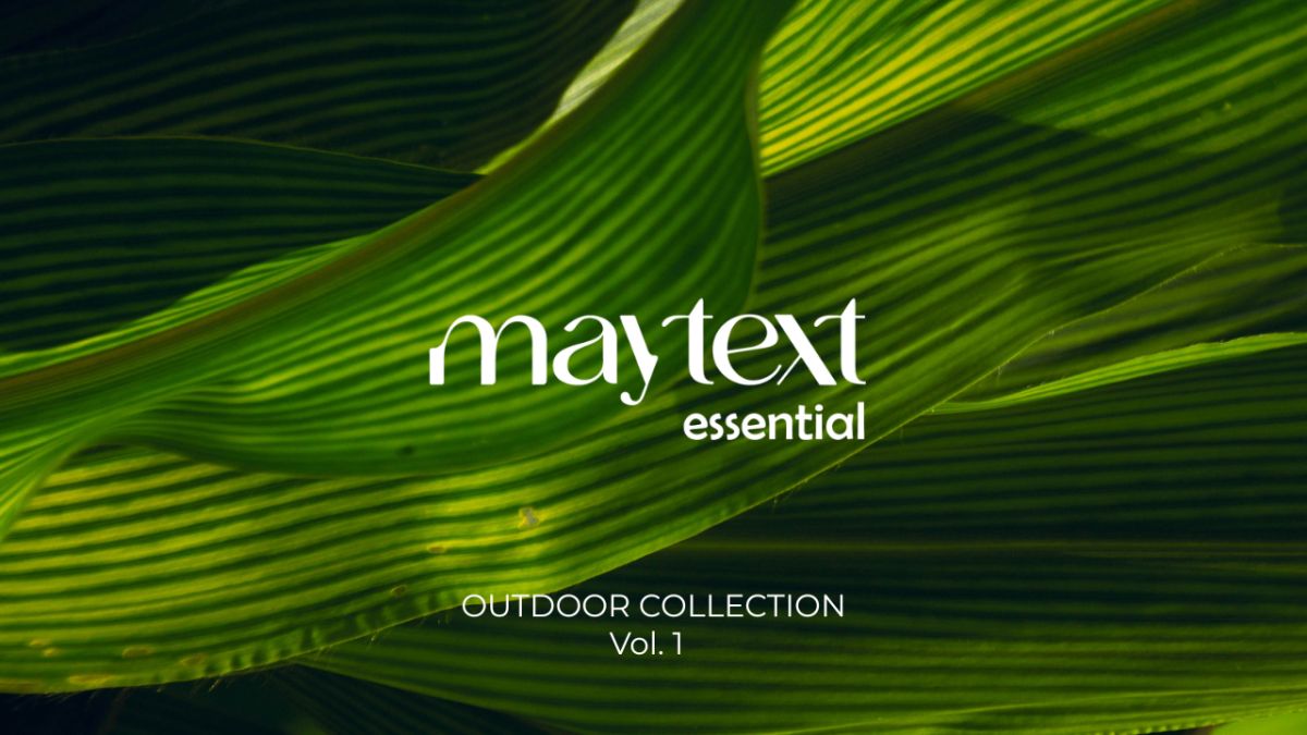 MAYTEXT ESSENTIAL - Outdoor collection